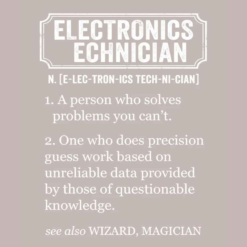 Définition drôle de technicien en électronique