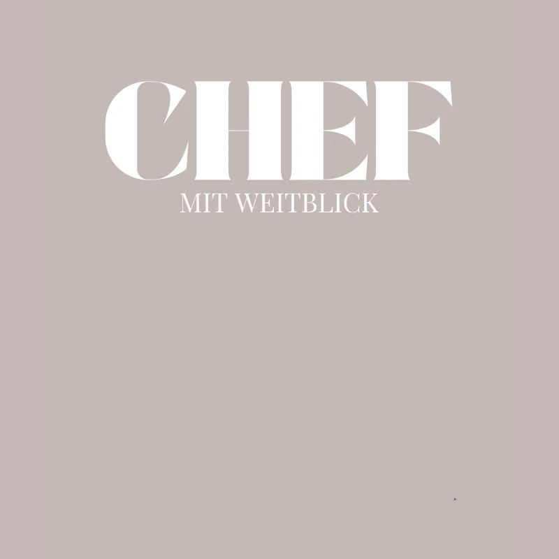 Chef Spruch Mit Weitblick