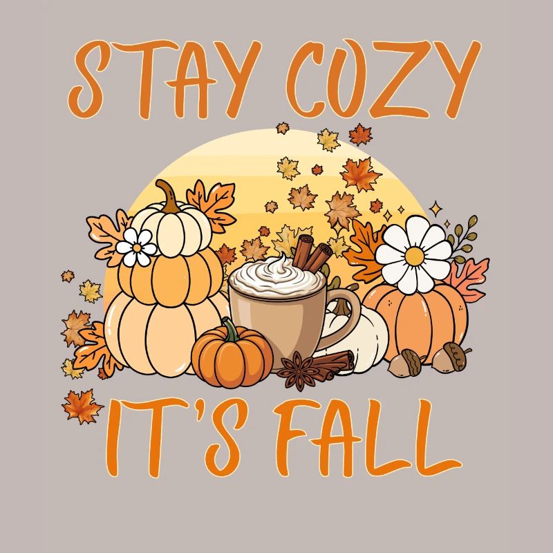 Stay Cozy It’s Fall – Pumpkin Spice Autumn Coffee