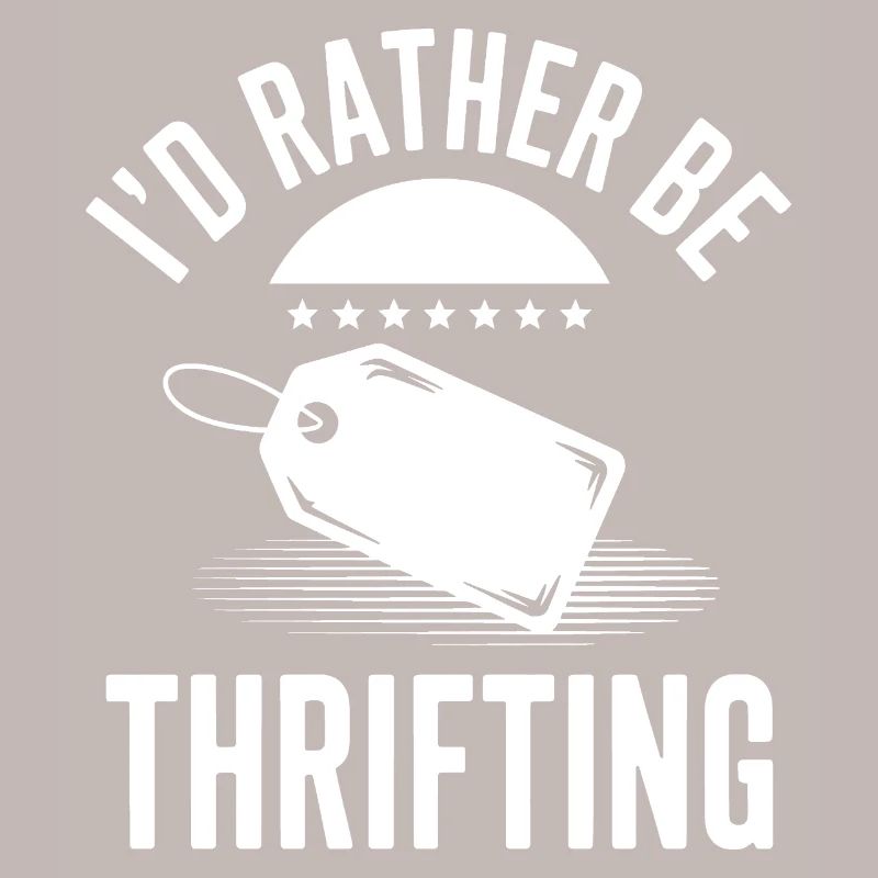 I'd Rather Be Thrifting