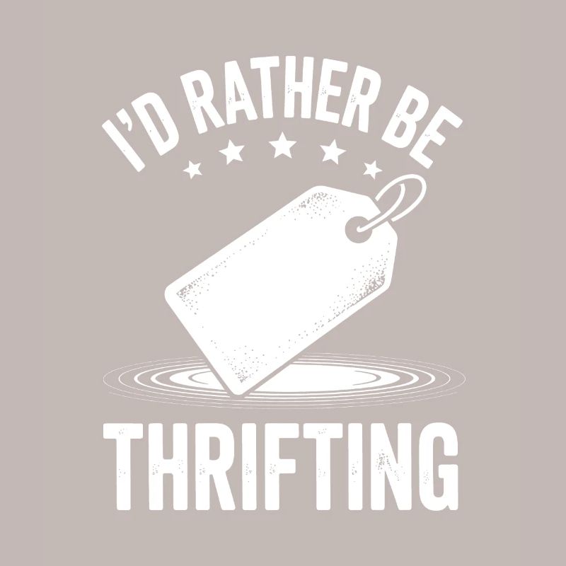 I'd Rather Be Thrifting