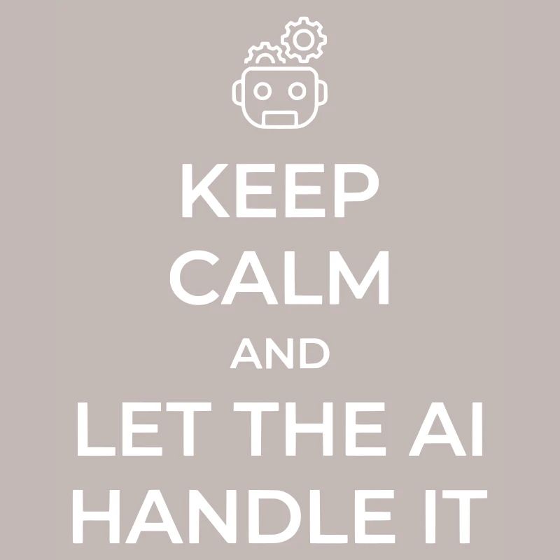 Let AI Handle It - Sarcastic Tech Joke - White - 