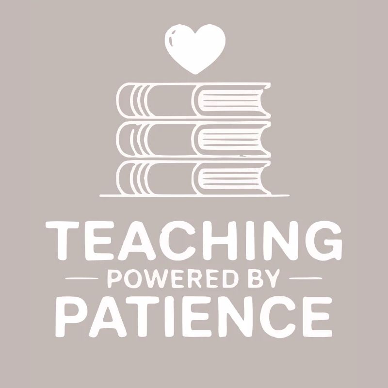 Teaching Powered by Patience