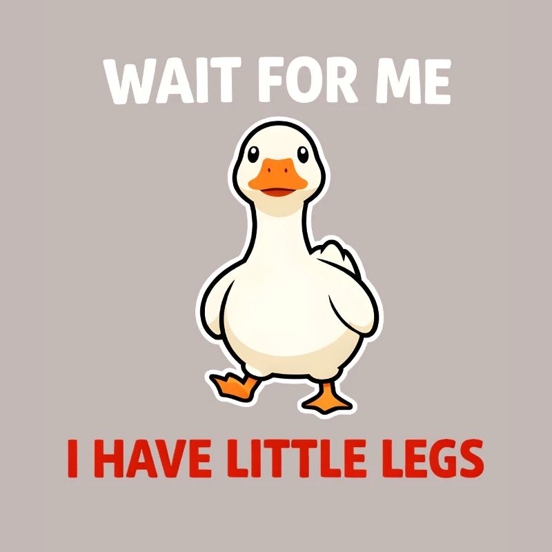 Duck With Tiny Legs: Wait for Me