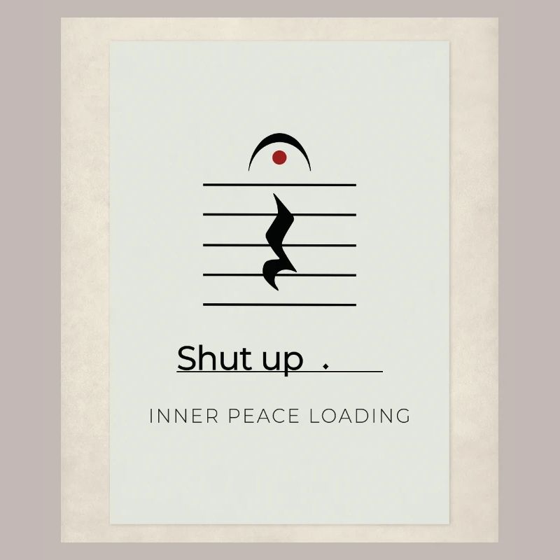 Shut up – Inner Peace Loading Design