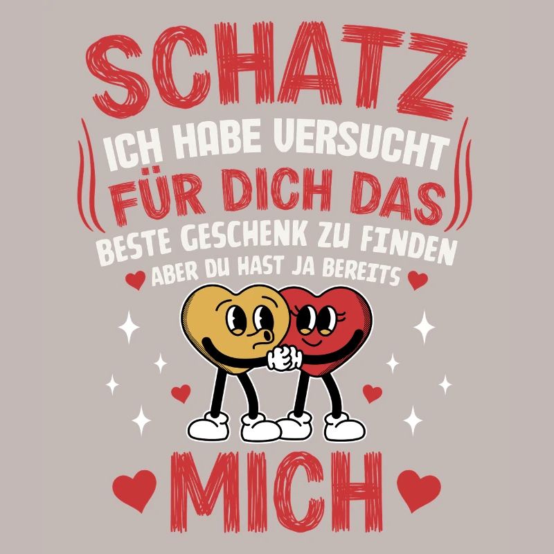 Schatz ich habe versucht das perfekte Geschenk