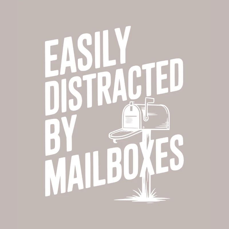 Easily Distracted by Mailboxes