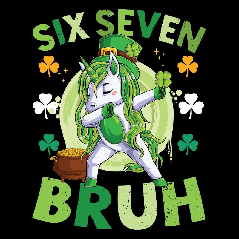 Six Seven 6 7 meme Bruh st patricks day Unicorn