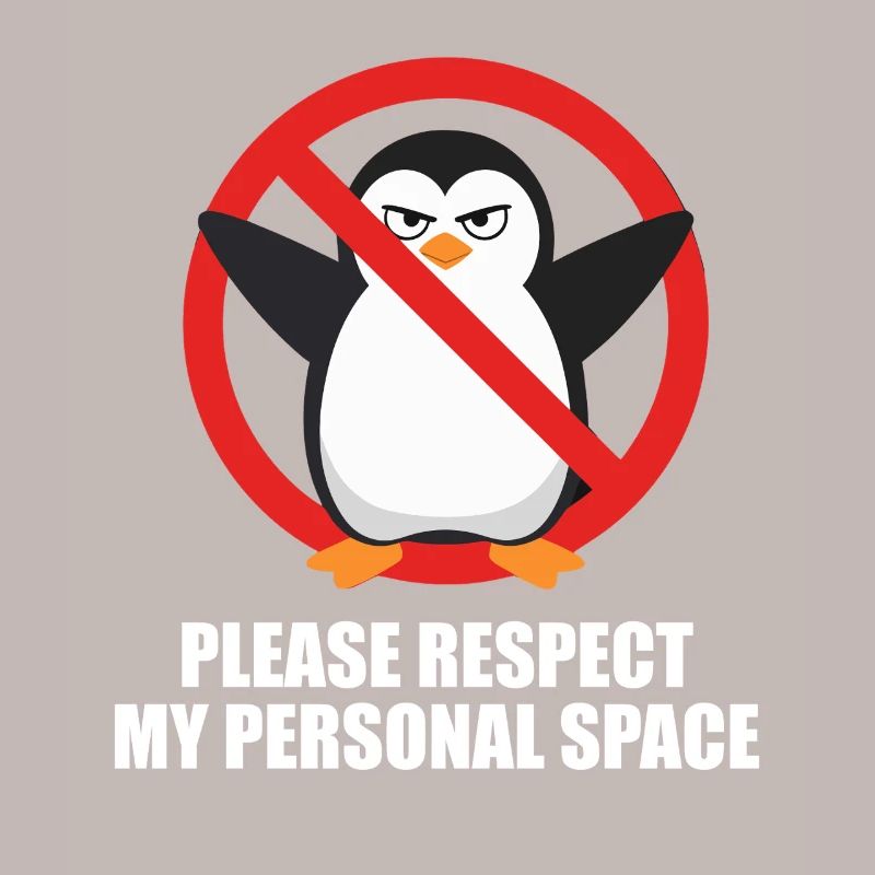 Please Respect My Personal Space Penguin