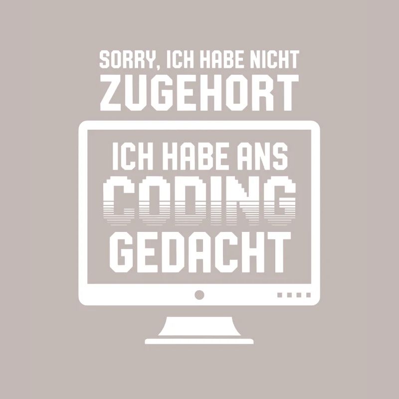 Coding Gedanke statt Zuhören