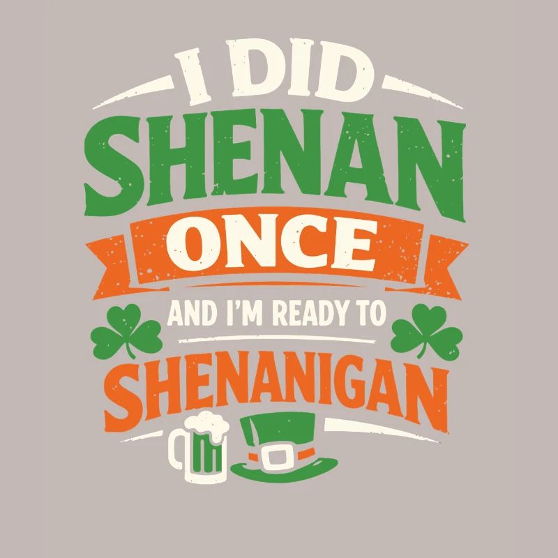 Ready vor Shenanigans | St. Patrick's Day