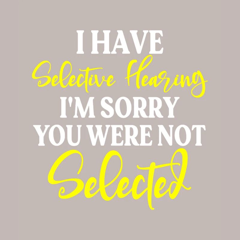 Selective Hearing Not Selected