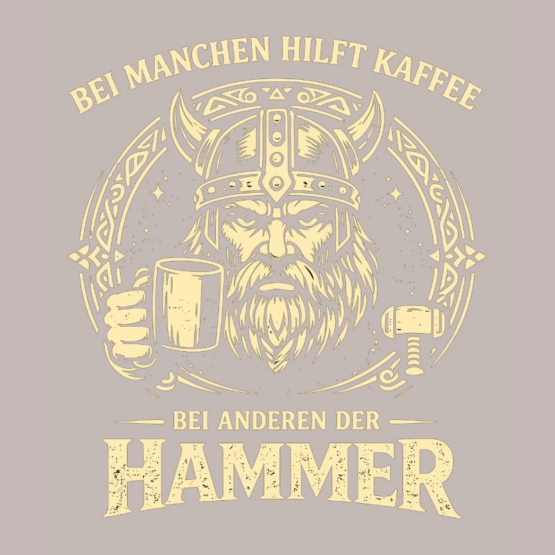 Kaffee oder Hammer Wikinger Spruch mit Humor