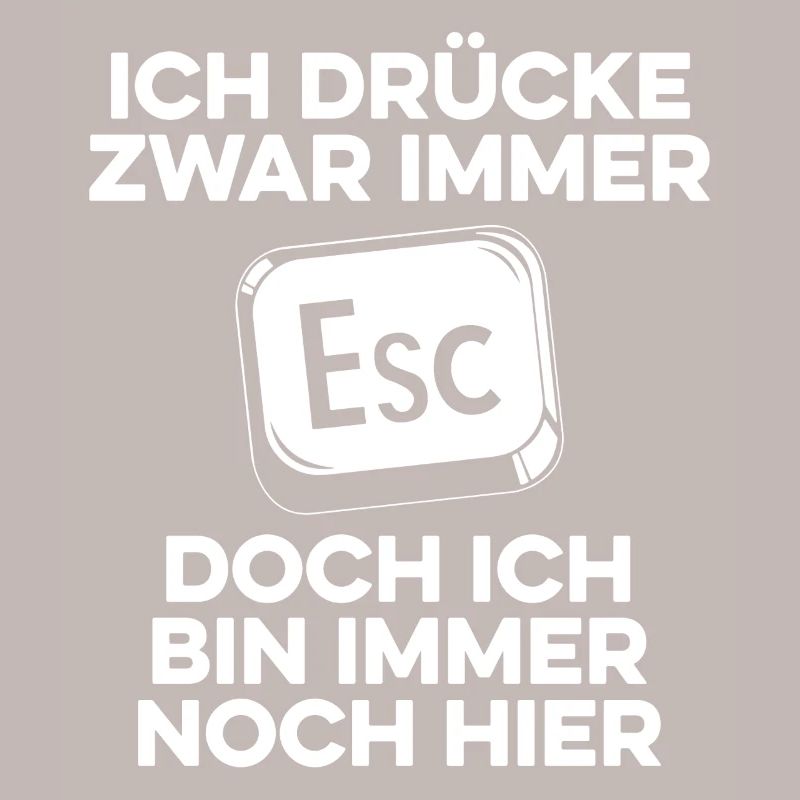 Ich drücke immer ESC / Computer Nerd