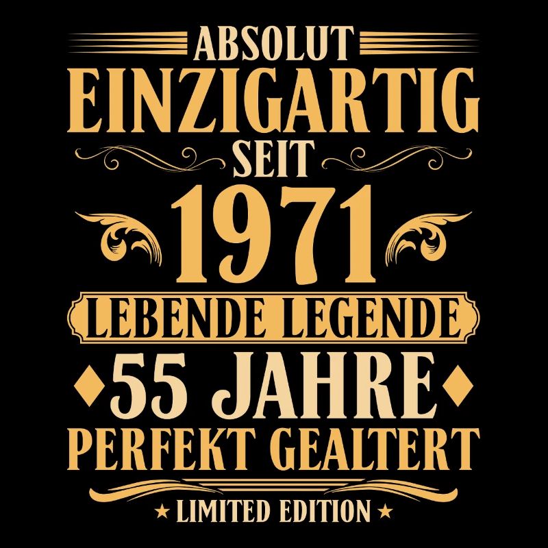 Einzigartig seit 1971 Baujahr 55. Geburtstag