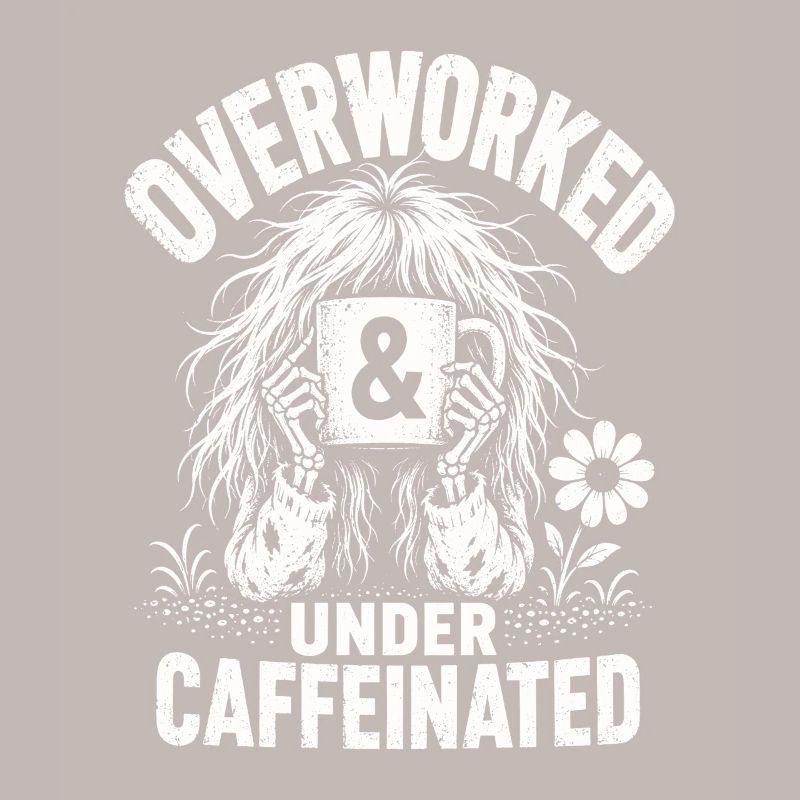 Kaffee Overworked Under Caffeinated Shirt