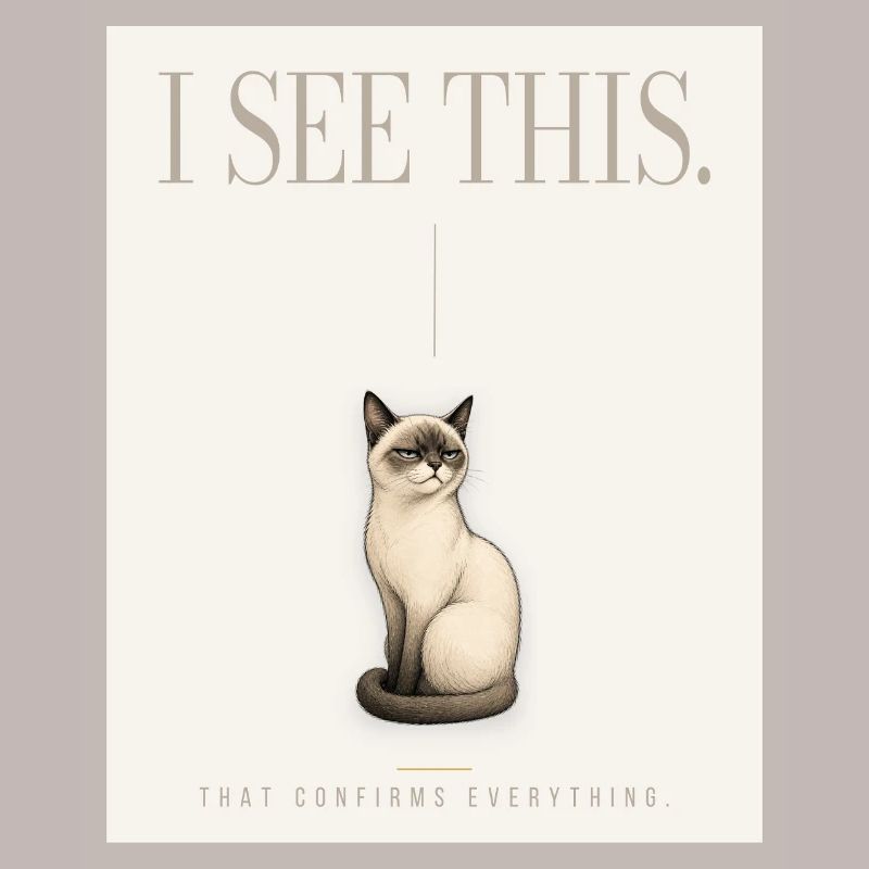 I SEE THIS. Noble Cat Introvert Meme Design