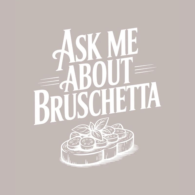 Demande-moi à propos de Bruschetta