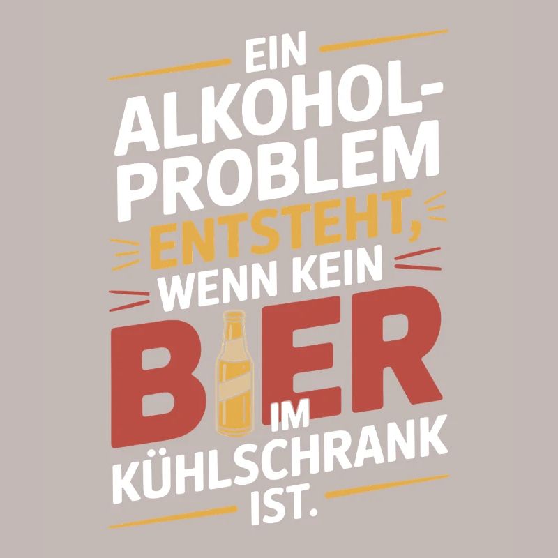 Bier Spruch Alkohol Problem Männerabend JGA Herren