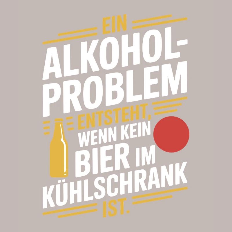 Bier Spruch Alkohol Problem Männerabend JGA Herren