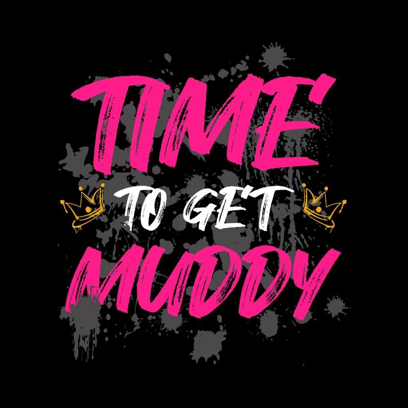 Time to get muddy Schlammlauf Mud Run Muddy Race