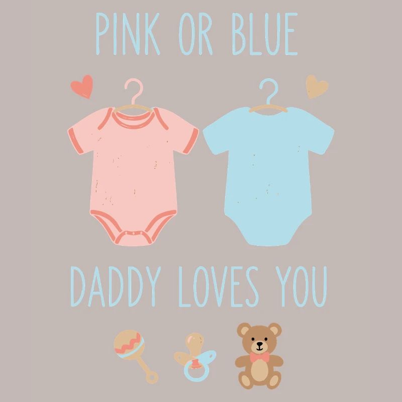 Gender Reveal Pink oder Blue Daddy Loves You Team