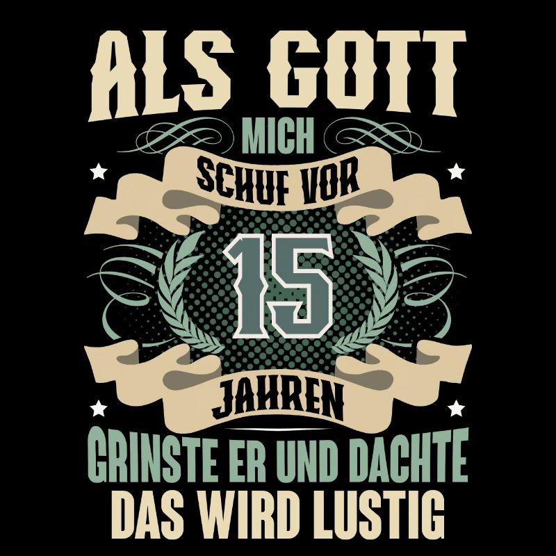 15. Geburtstag Als Gott Mich Schuf Vor