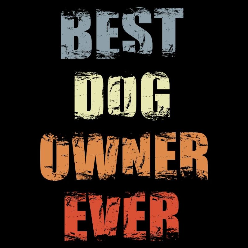 Best Dog Owner Ever