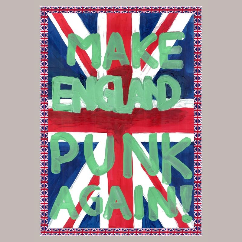 A3_MAKE_ENGLAND_PUNK_AGAIN