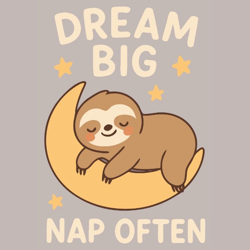 Sloth - Dream Big
