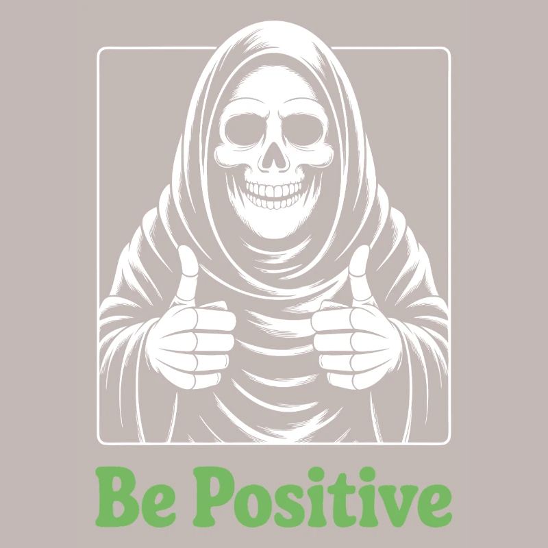 Be Positive Grim Reaper