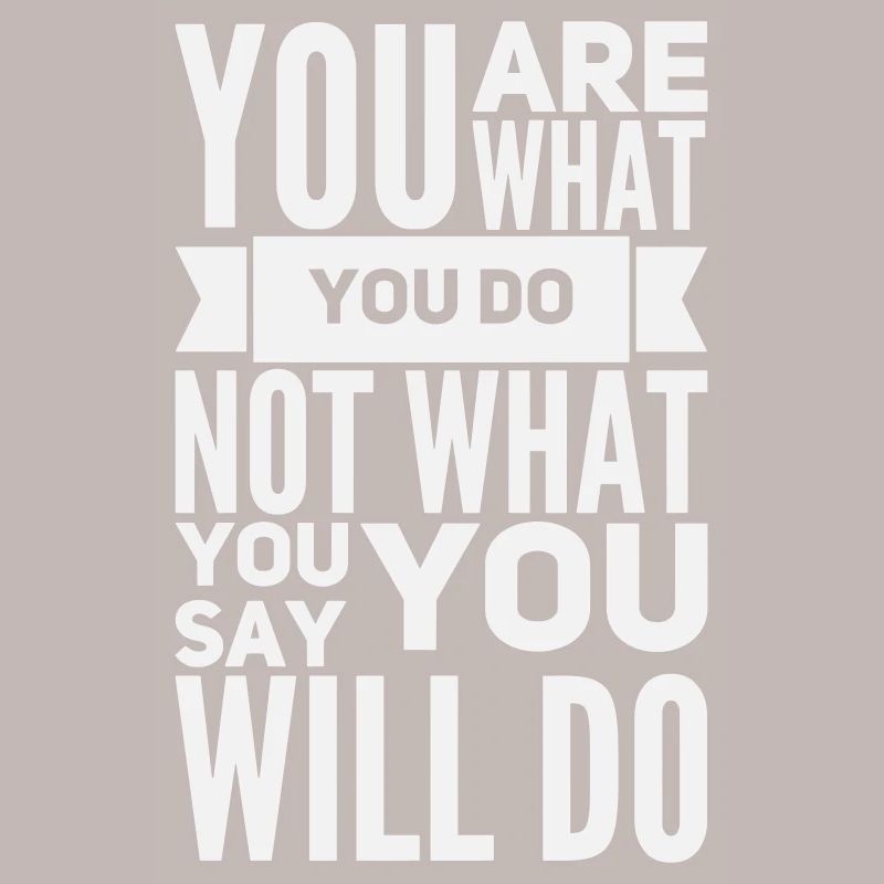 Vous êtes ce que vous faites - Motivation : En gras White
