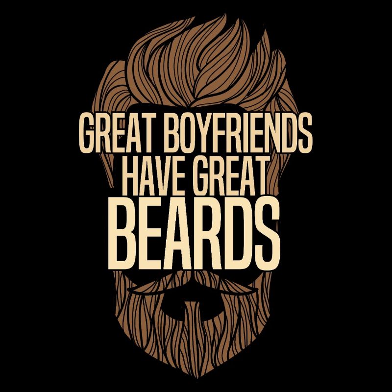 Great Boyfriends Have Great Beards
