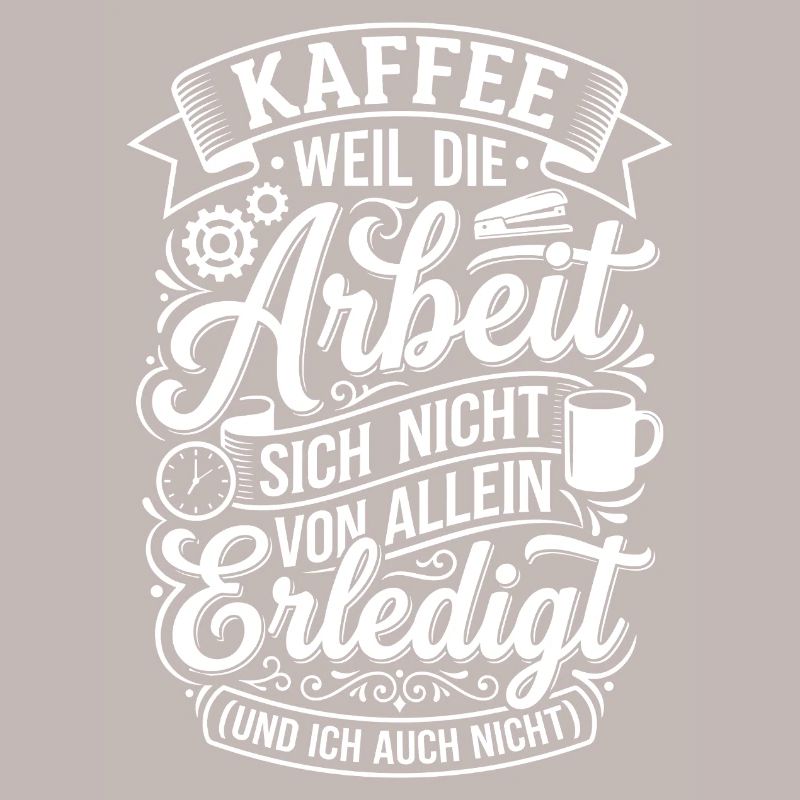 Coffee motivational saying – work rests, so do I