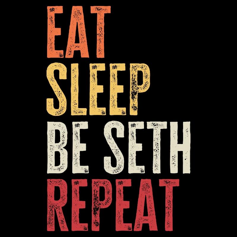 Eat Sleep Be Seth Repeat Retro Name