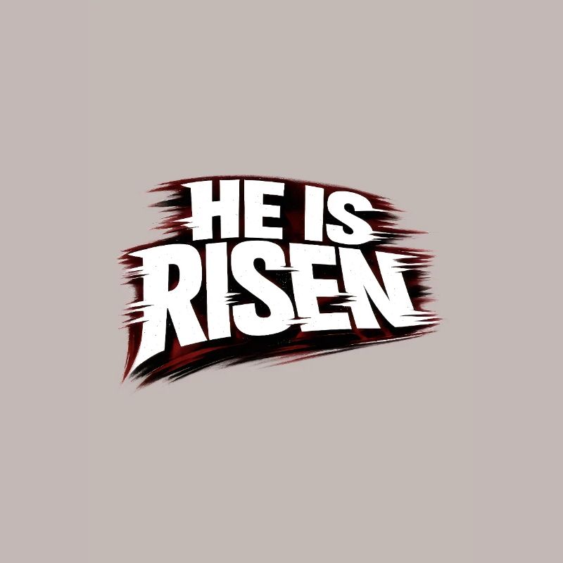 he is risen