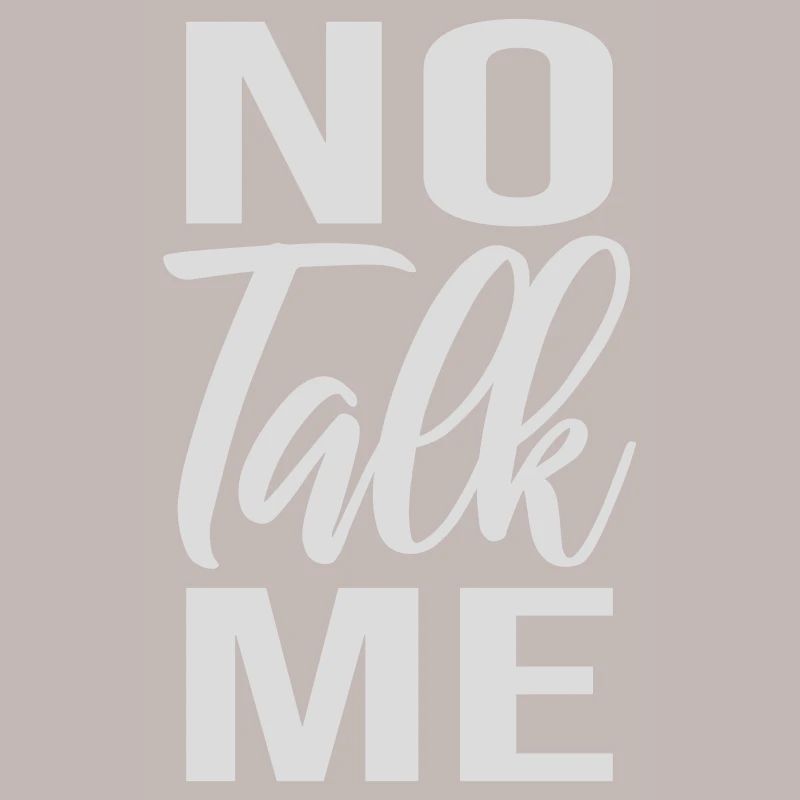 No Talk Me Funny Antisocial Introvert Saying