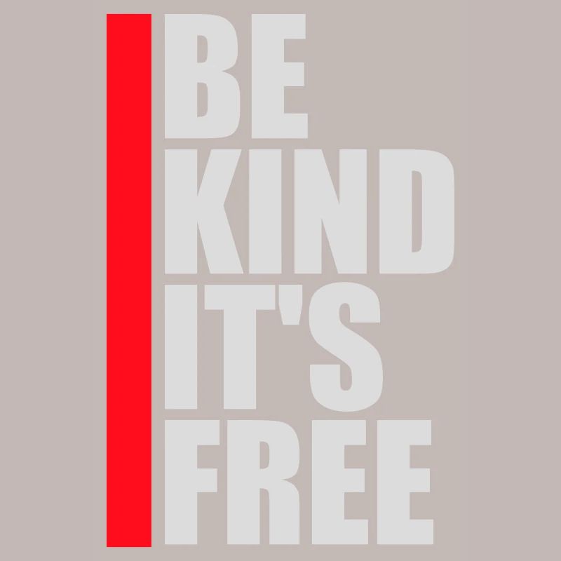 Be Kind It's Free Kindness Statement Saying