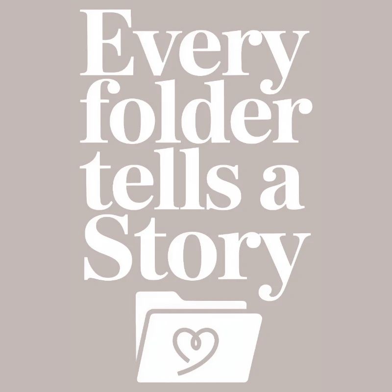Every Folder Tells a Story