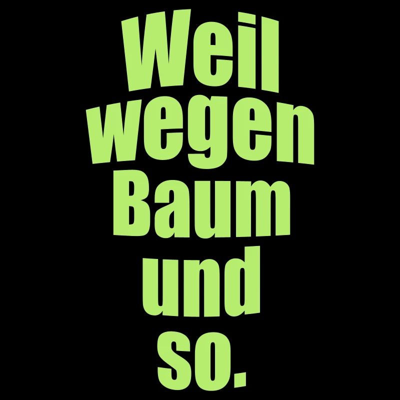 weil wegen baum und so.ai