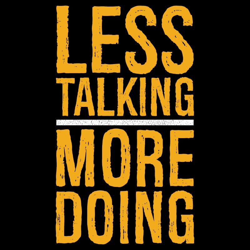 less talking more doing funny tea