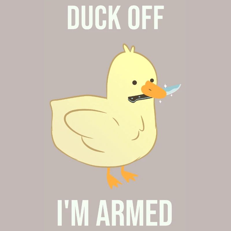 Duck dich weg, ich bin bewaffnet