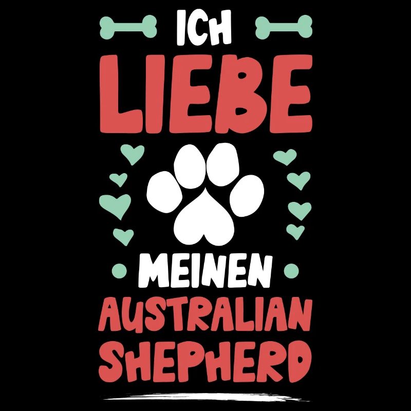 I love my Australian Shepherd