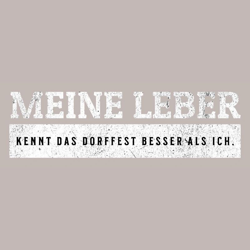 SARKASMUS - Die Leber kennt das Dorffest besser.