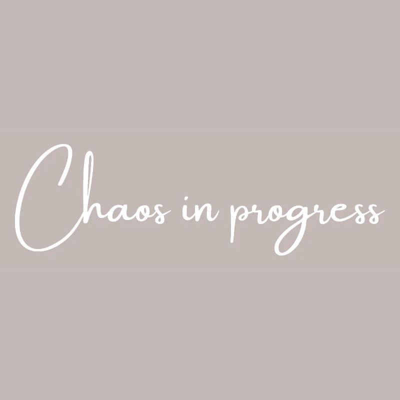 Chaos in progress | Greysoul Thoughts