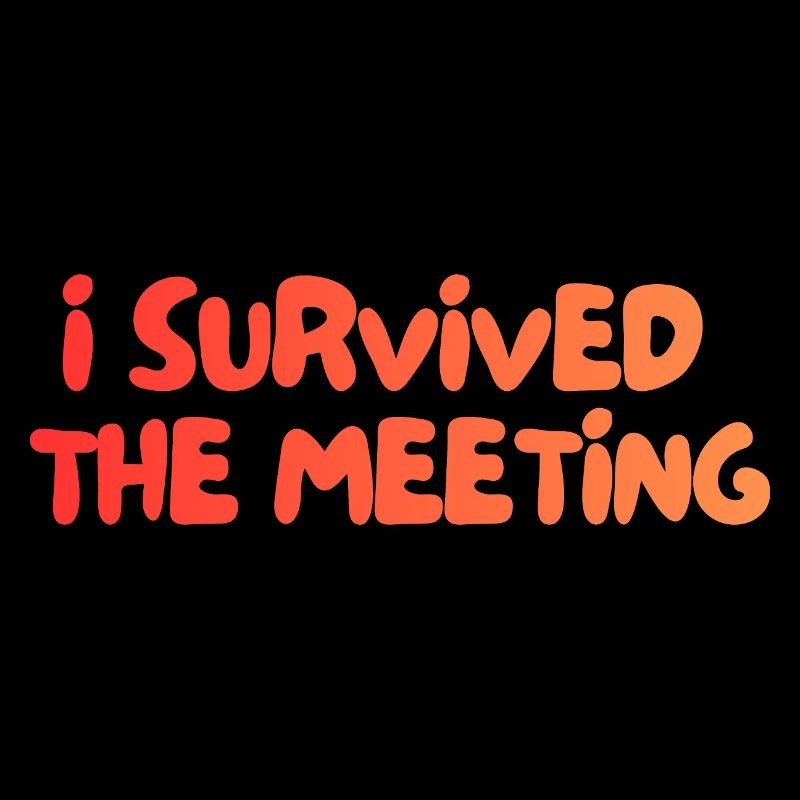 i survived the meeting