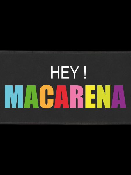 hey Macarena