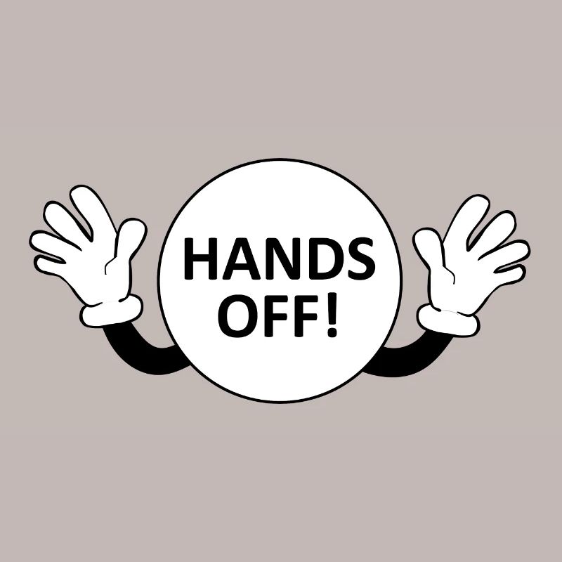 Hands Off / Don't Touch Warning