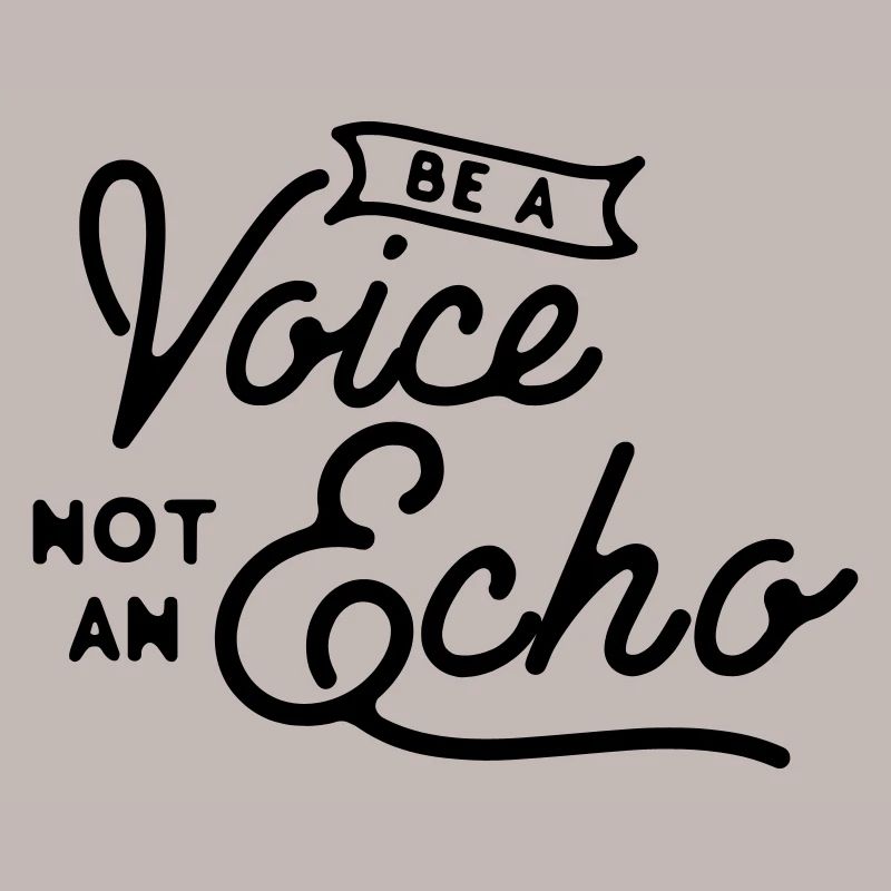 Be a Voice Not an Echo - Leadership Integrity