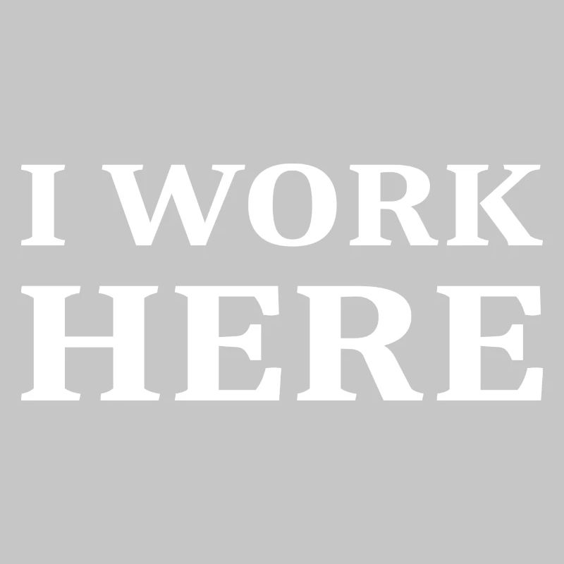 I work here